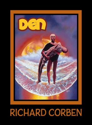 Den Volume 3: Children of Fire by Corben, Richard