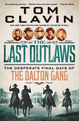Paperback copy of "The Last Outlaws: The Desperate Final Days of the Dalton Gang" by St. Martin's Griffin, showing the book cover.