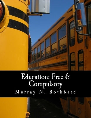 Education: Free & Compulsory (Large Print Edition) by Ryan, Kevin