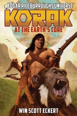 Korak at the Earth's Core (Edgar Rice Burroughs Universe - The Dead Moon Super-Arc Book One) by Eckert, Win Scott