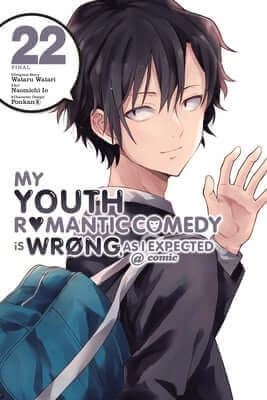 My Youth Romantic Comedy Is Wrong, as I Expected @ Comic, Vol. 22 (Manga): Volume 22 Paperback Yen Press
