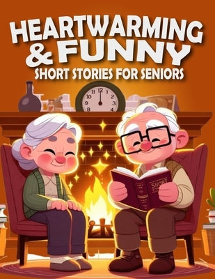 Paperback of "Heartwarming and Funny Short Stories for Seniors" with colorful book cover featuring cheerful illustrations.