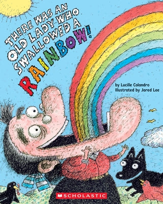 There Was an Old Lady Who Swallowed a Rainbow! Paperback Cartwheel Books