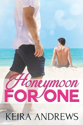 Honeymoon for One by Andrews, Keira