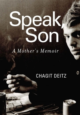 Speak, Son by Deitz, Chagit