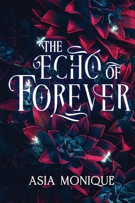The Echo of Forever by Monique, Asia