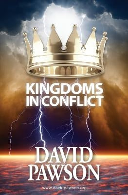 Kingdoms in Conflict by Pawson, David