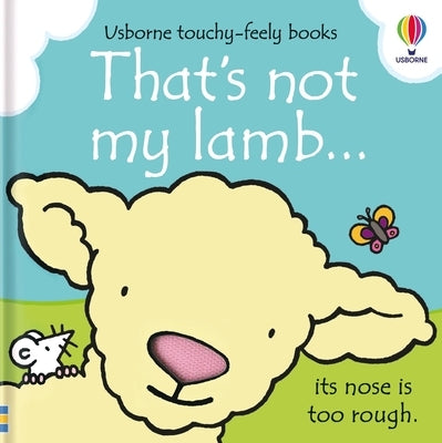 That's Not My Lamb... Usborne Books board book with colorful illustrations of a fluffy lamb for young children.