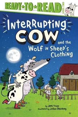 Paperback of "Interrupting Cow and the Wolf in Sheep's Clothing" Ready-To-Read Level 2 by Simon Spotlight showing colorful book cover
