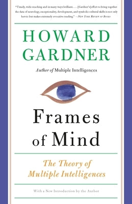 Frames of Mind: The Theory of Multiple Intelligences Paperback Basic Books