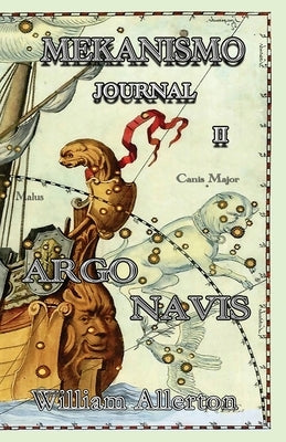 MEKANISMO Journal II: Argo Navis Paperback Cybermouse Books