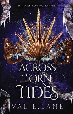 Across Torn Tides by Lane, Val E.