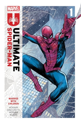 Ultimate Spider-Man by Jonathan Hickman Vol. 1: Married with Children by Hickman, Jonathan