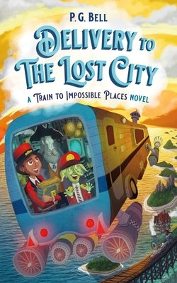 Paperback copy of "Delivery to the Lost City: A Train to Impossible Places" novel by Square Fish with a colorful cover illustration.