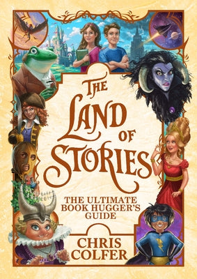 The Land of Stories: The Ultimate Book Hugger's Guide Paperback Little, Brown Books for Young Readers