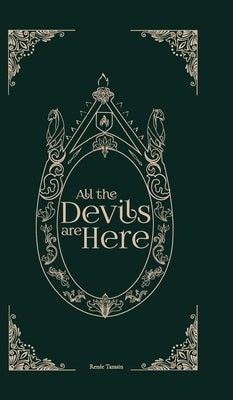 All the Devils Are Here by Tamsin, Renée