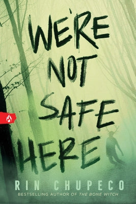Paperback of "We're Not Safe Here" by Sourcebooks Fire featuring a dark cover with eerie illustrations.