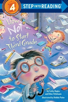 Paperback of "How Not to Start Third Grade" by Random House Books for Young Readers, featuring colorful cover artwork.