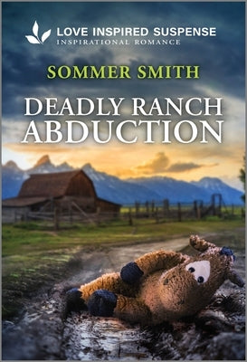 Deadly Ranch Abduction by Smith, Sommer