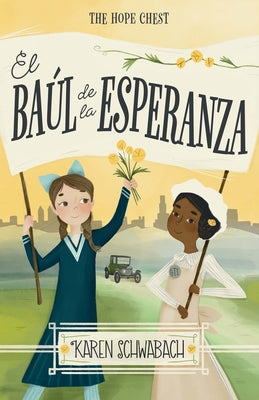 El Baúl de la Esperanza / The Hope Chest by Schwabach, Karen
