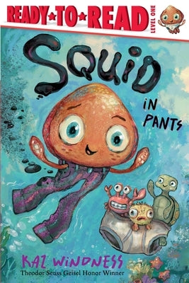 Paperback book titled "Squid in Pants" from Simon Spotlight's Ready-To-Read Level 1 series, featuring colorful cover art.