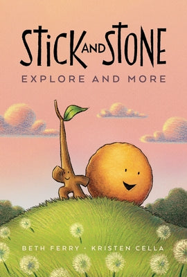 Stick and Stone Explore and More: A Graphic Novel by Ferry, Beth