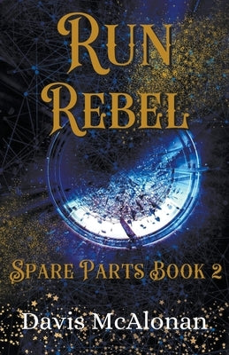 Run Rebel by McAlonan, Davis