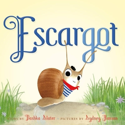 Board book titled "Escargot" by Farrar, Straus and Giroux featuring colorful illustrations of a charming snail.