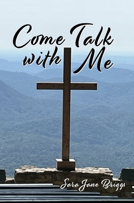 Come Talk with Me by Briggs, Sara Jane