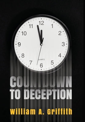 Countdown to Deception by Griffith, William A.