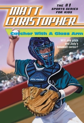 Paperback of "Catcher with a Glass Arm" by Little, Brown Books for Young Readers, showing the book cover with a glass arm illustration.