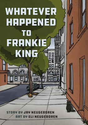 Whatever Happened to Frankie King by Neugeboren, Jay