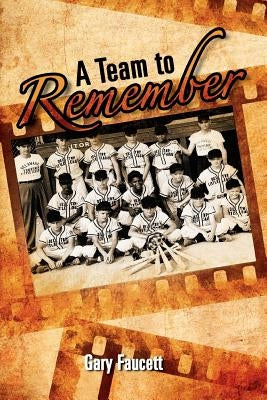 A Team to Remember by Faucett, Gary