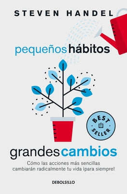 Peque?os H?bitos, Grandes Cambios / Small Habits, Big Changes by Handel, Steven