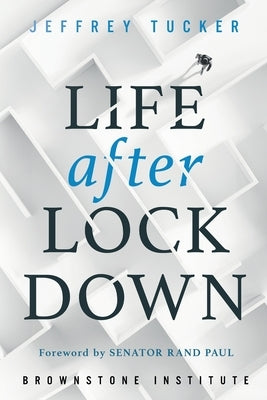 Life after Lockdown Paperback Brownstone Institute