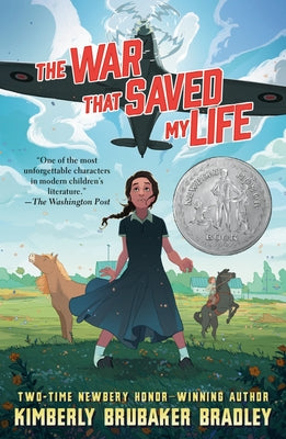 The War That Saved My Life: (Newbery Honor Award Winner) Paperback Dial Books