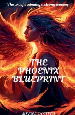 The Phoenix Blueprint by Vignesh, Meena Rohith