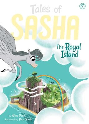 Paperback copy of Tales of Sasha 7: The Royal Island by Little Bee Books, showing the book cover with colorful illustrations.