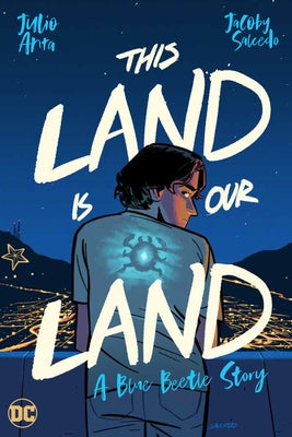 Paperback of This Land Is Our Land: A Blue Beetle Story by DC Comics, featuring colorful cover art with Blue Beetle character.