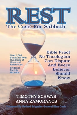 Rest: The Case for Sabbath by Schwab, Timothy