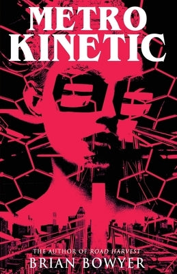 Metro Kinetic by Bowyer, Brian