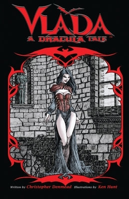 Vlada a Dracula Tale by Denmead, Christopher David