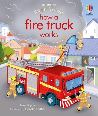 Peek Inside How a Fire Truck Works Board Book Usborne Books