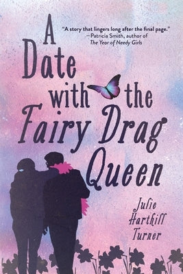 A Date with the Fairy Drag Queen by Harthill Turner, Julie