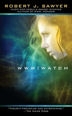 WWW: Watch by Sawyer, Robert J.