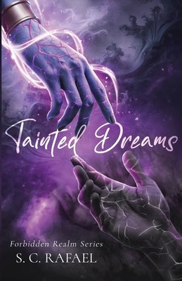 Tainted Dreams by Rafael, S. C.