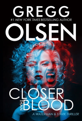 Closer Than Blood by Olsen, Gregg