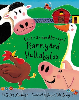 Cock-A-Doodle-Doo! Barnyard Hullabaloo Paperback Tiger Tales