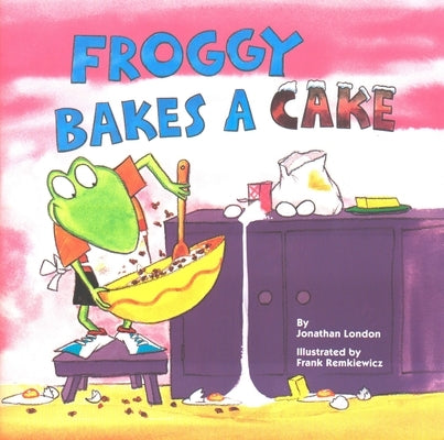 Paperback copy of "Froggy Bakes a Cake" by Grosset & Dunlap featuring Froggy holding a cake on the cover.