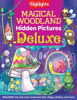 Magical Woodland Hidden Pictures Deluxe: 96 Pages of Magical Recipes, Crafts, Forest Puzzles and Stickers, Search for Mushrooms, Gnomes, Woodland Anim Paperback Highlights Press